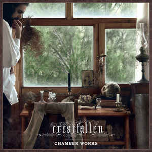 Crestfallen – Chamber Works