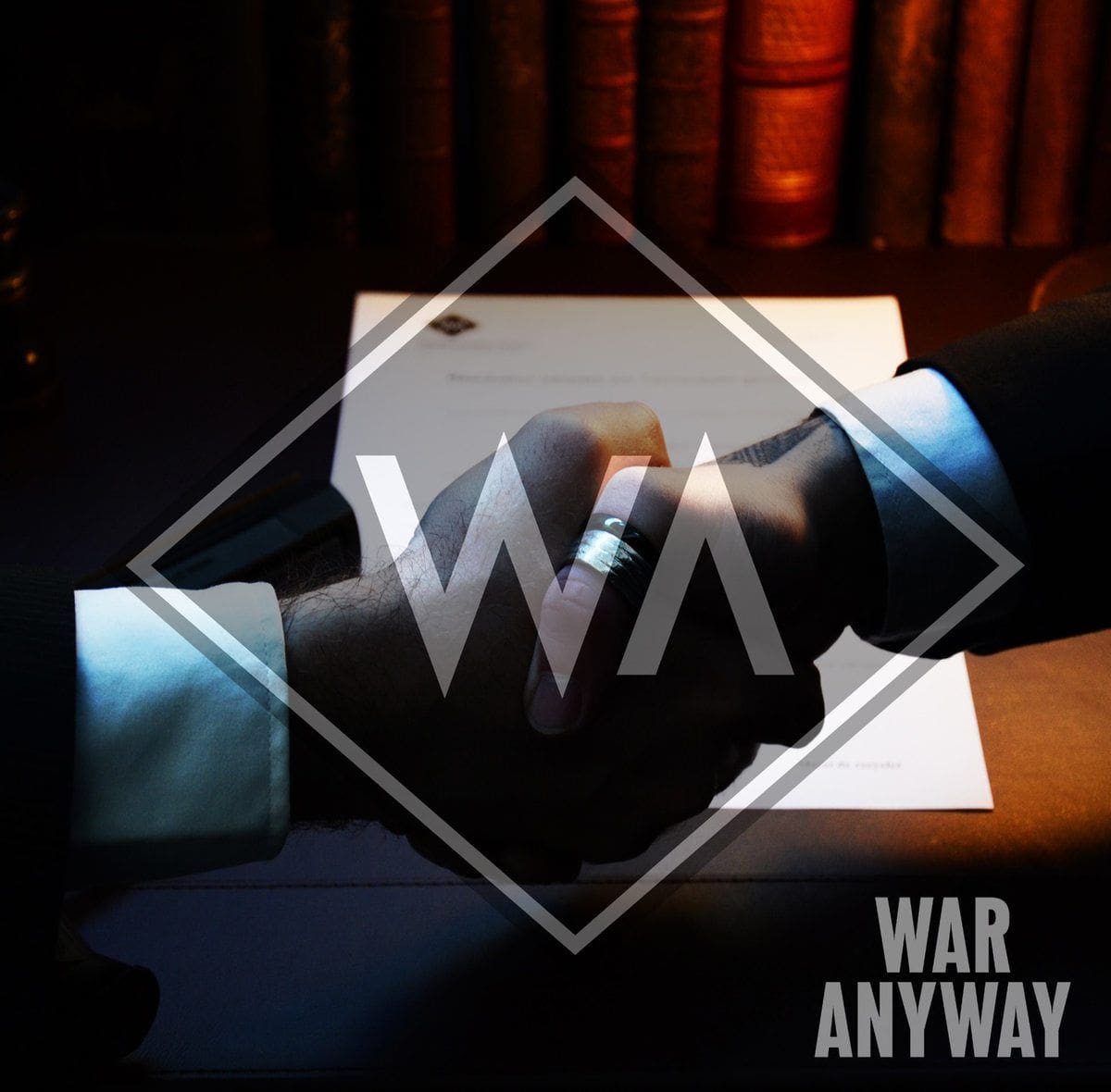 War Anyway – War For Peace