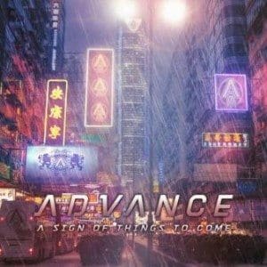 Advance – A Sign Of Things To Come