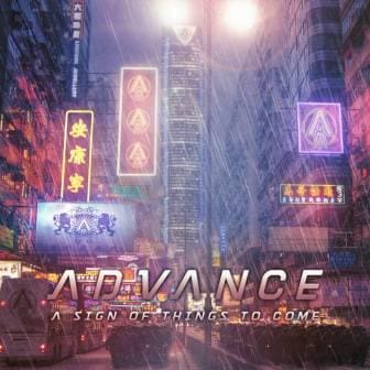 Advance – A Sign Of Things To Come