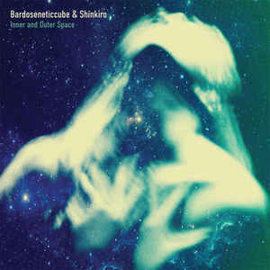 Bardoseneticcube & Shinkiro – Inner And Outer Space