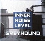 Greyhound – Inner Noise Level