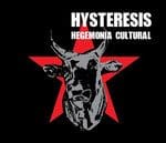 Hysteresis – Hegemonia Cultural