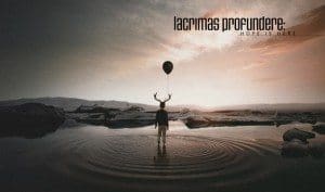 Lacrimas Profundere return with 'Hope is here' on 2LP vinyl (and CD)