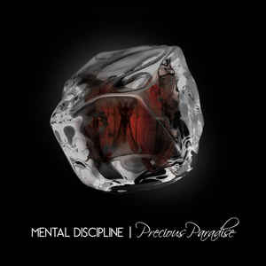 Mental Discipline – Precious Paradise