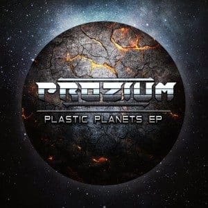 Prozium launches debut single, the electro infested dubstep 'Plastic Planets' 7-tracker - listen here
