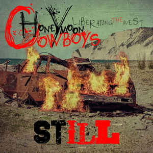 Honeymoon Cowboys Liberating the West Still cd Album Tracks and Tracesstarman Records Sideline Magazine Honeymoon Cowboys – Liberating the West / Still! (cd Album – Tracks and Traces/starman Records)