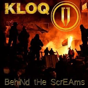 Kloq – Behind The Screams