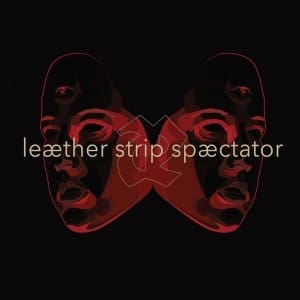 Leaether Strip launches 'Spectator' album on 2CD and vinyl - get your orders in now