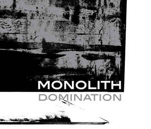 Monolith – Domination