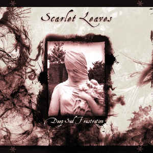 Scarlet Leaves – Deep Sad Frustration