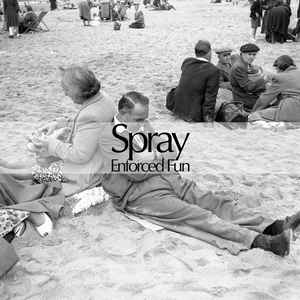Spray Enforced Fun cd Album Banoffee Sound Sideline Magazine Spray – Enforced Fun (cd Album – Banoffee Sound)