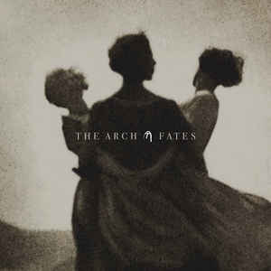 The Arch – Fates