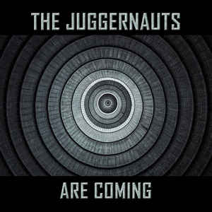 the Juggernauts the Juggernauts Are Coming cd Album out of Line Sideline Magazine the Juggernauts – the Juggernauts Are Coming (cd Album – out of Line)