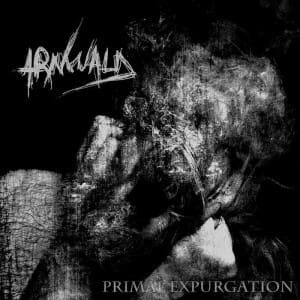 Arnwald – Primal Expurgation