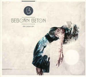 Beborn Beton – She Cried