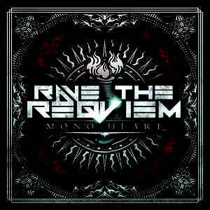 Rave The Reqviem – Mono Heart