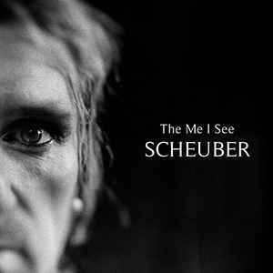 Scheuber – The Me I See