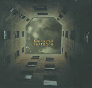 Asmus Tietchens – Parergon