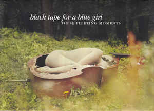 Black Tape For A Blue Girl – These Fleeting Moments