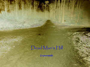 Dead Man’s Hill – Crossroads