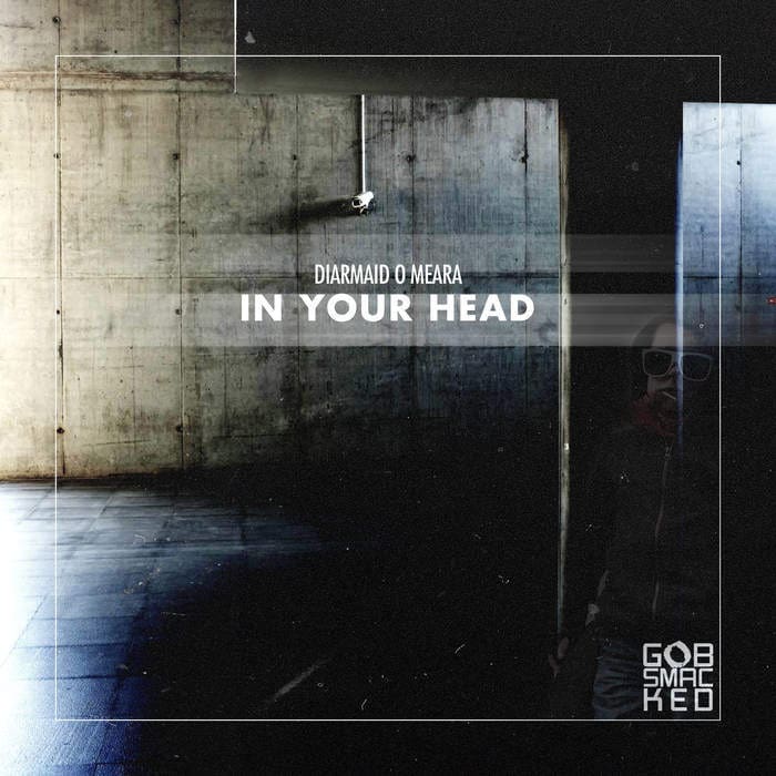 Diarmaid O’Meara – In Your Head