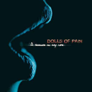 Dolls of Pain a Silence in My Life cd Album Dark Tunes Music Group Sideline Magazine Dolls of Pain – a Silence in My Life (cd Album – Dark Tunes Music Group)