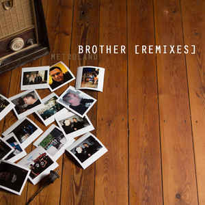 Metroland – Brother Remixes