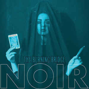 Noir – The Burning Bridge