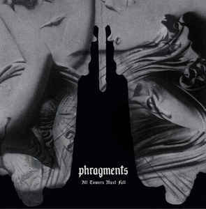 Phragments – All Towers Must Fall