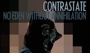 Cult industrial act Contrastate returns with 'No eden without annihilation' out on vinyl+CD