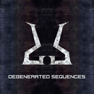 Degenerated Sequences – Degenerated Sequences