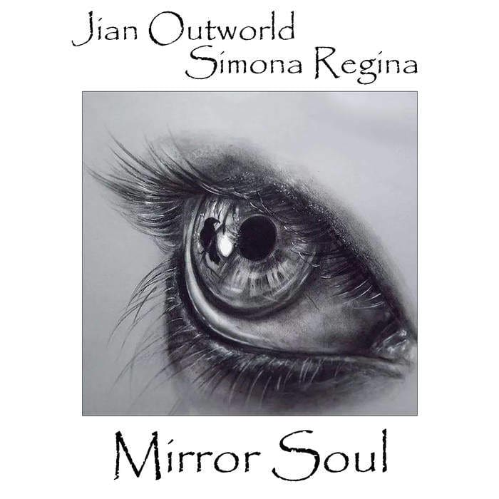Jian Outworld & Simona Regina – Mirror Soul
