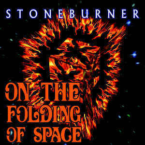 Stoneburner – On The Folding Of Space