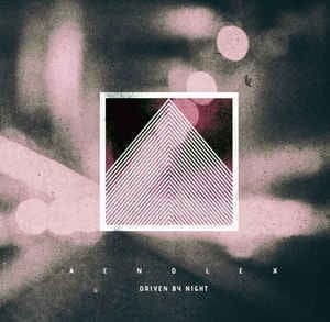 Aendlex – Driven By Night