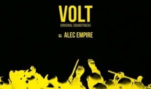 2LP Vinyl version for Alec Empire's 'Volt' OST - check the details here and preview 2 tracks already