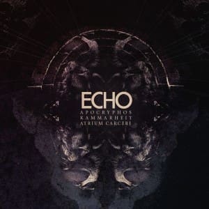 Apocryphos, Kammarheit, Atrium Carceri reunite for 'Echo' album - listen to first 2 tracks !