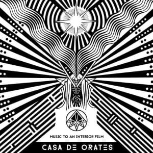 Casa De Orates – Music To An Interior Film