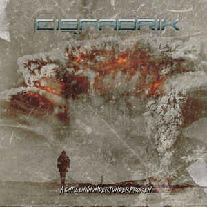 Eisfabrik Achtzehnhundertunderfroren cd Album Nocutspv Sideline Magazine Eisfabrik – Achtzehnhundertunderfroren (cd Album – Nocut/spv)