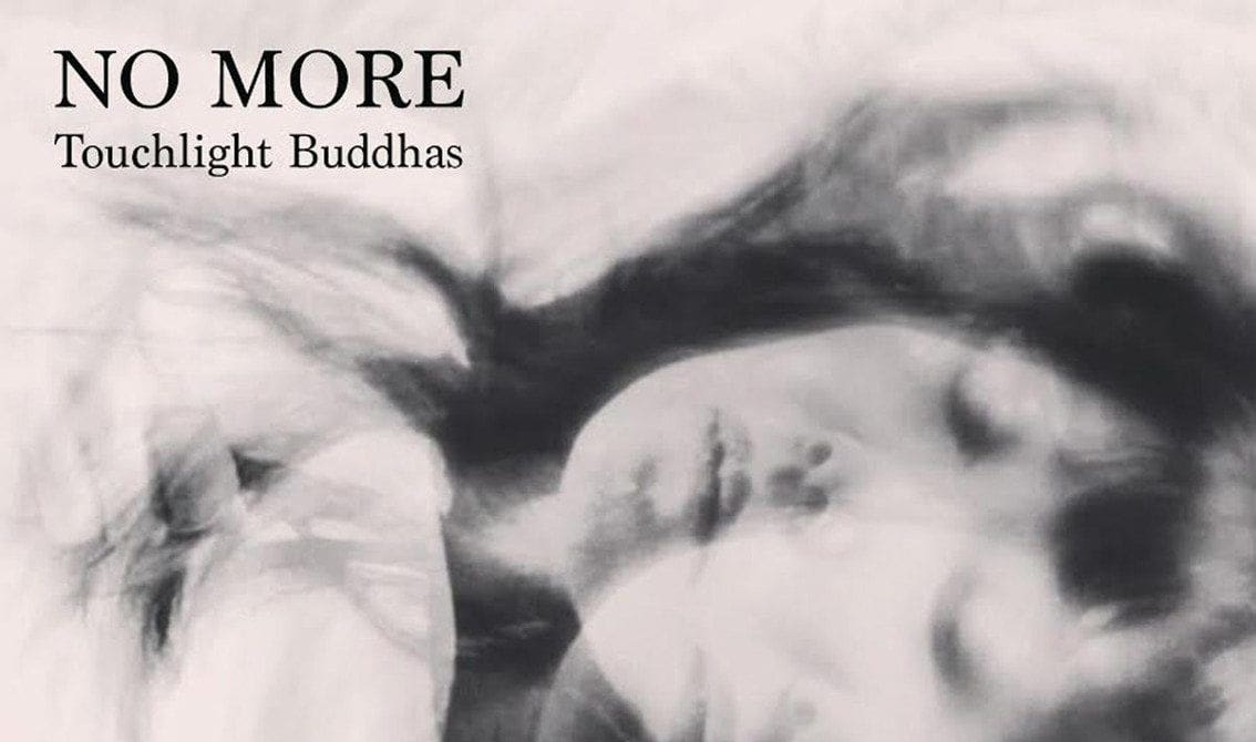 Cult act No More returns with vinyl/CD'Touchlight Buddhas' incl. reworked/unreleased tracks