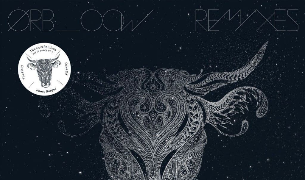 The Orb's newest 'Cow/Chill Out, World' EP gets remixed by The Field, Dave DK, Jörg Burger