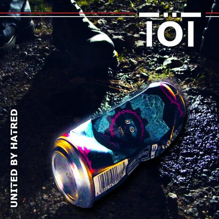 TöT – United By Hatred