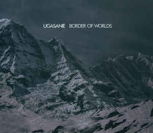 Ugasanie – Border Of Worlds