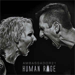 Ambassador21 – Human Rage