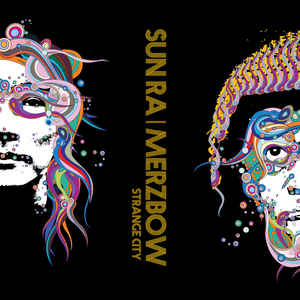 Sun Ra / Merzbow – Strange City