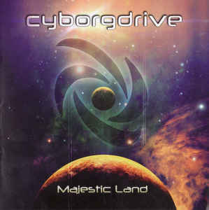 Cyborgdrive Majestic Land cd Album Amuza Producciones Sideline Magazine Cyborgdrive – Majestic Land (cd Album – Amuza Producciones)