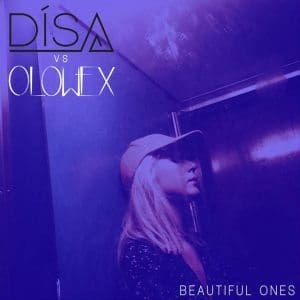 Exclusive preview excellent new single 'Beautiful Ones' by Disa vs Olowex (incl. Holeg Spies) on Side-Line !
