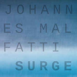 Johannes Malfatti – Surge