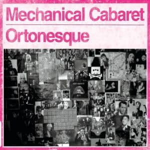 Mechanical Cabaret – Ortonesque