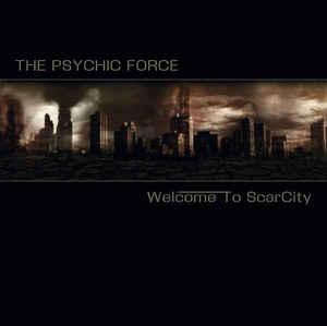 The Psychic Force – Welcome To ScarCity